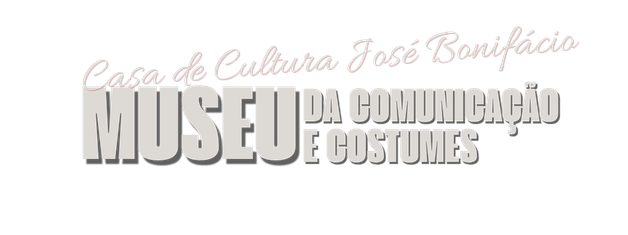 Museu da Comunica&ccedil;&atilde;o e Costumes
